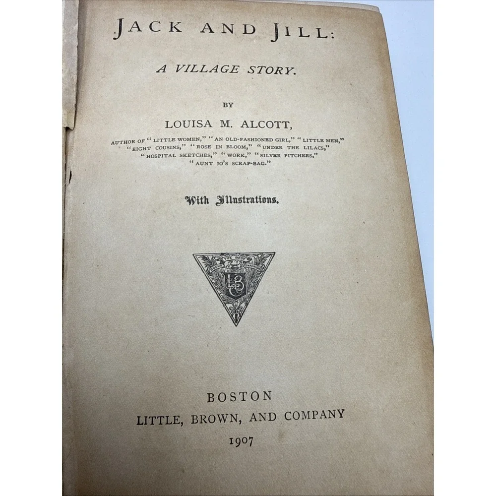 Jack and Jill: A Village Story by Louisa May Alcott Rare 1907 Hardcover